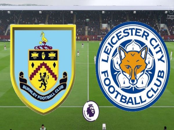 Dự đoán kèo Burnley vs Leicester, 2h45 ngày 2/3 - Ngoại Hạng Anh