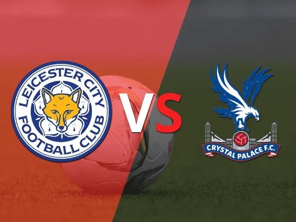 Nhận định, soi kèo Leicester vs Crystal Palace – 18h30 15/10, Ngoại hạng Anh
