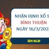 Nhận định xổ số Bình Thuận ngày 16/3/2023 thứ 5 hôm nay
