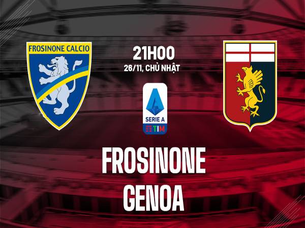 Soi kèo bóng đá Frosinone vs Genoa